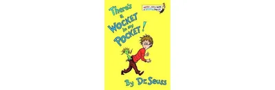 There's a Wocket in My Pocket! by Dr. Seuss