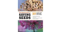 The Complete Guide to Saving Seeds