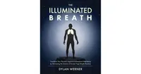 Illuminated Breath by Dylan Werner
