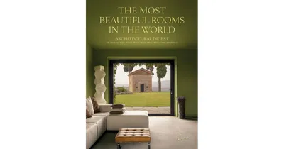 Architectural Digest: The Most Beautiful Rooms in the World by Marie Kalt