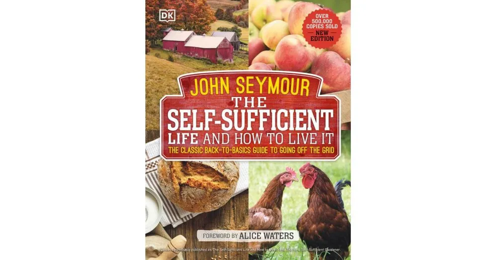 The Self-Sufficient Life and How to Live It: The Complete Back-to
