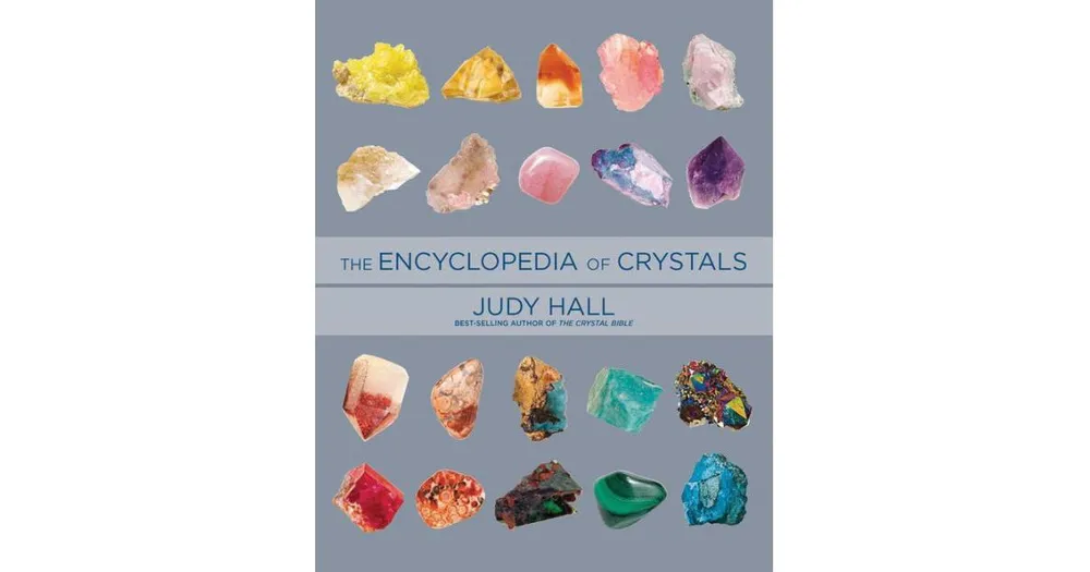 Encyclopedia of Crystals, Revised and Expanded by Judy Hall