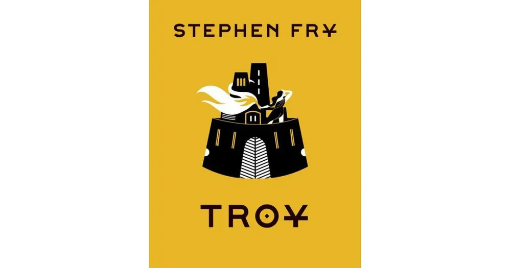 Troy: The Greek Myths Reimagined by Stephen Fry