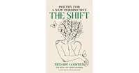 The Shift: Poetry for A New Perspective by Melody Godfred