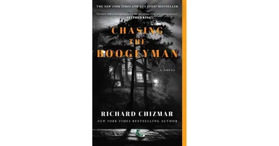 Chasing the Boogeyman: A Novel by Richard Chizmar