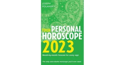 Your Personal Horoscope 2023 by Joseph Polansky