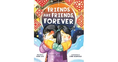 Friends Are Friends, Forever by Dane Liu