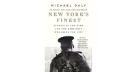 New York's Finest- Stories of the Nypd and the Hero Cops who Saved the City by Michael Daly