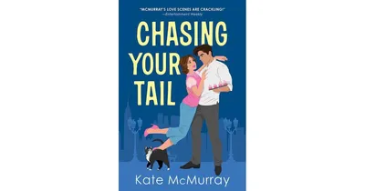 Chasing Your Tail by Kate Mcmurray