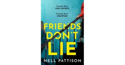 Friends Don't Lie by Nell Pattison
