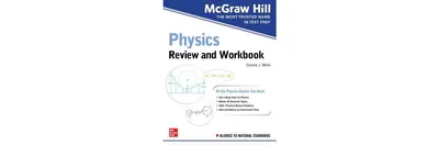 McGraw Hill Physics Review and Workbook by Connie Wells