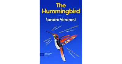 The Hummingbird: A Novel by Sandro Veronesi