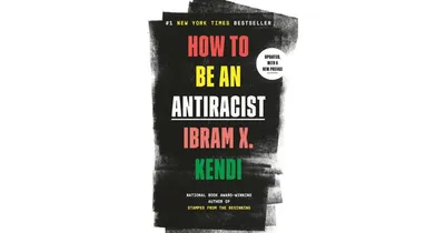How to Be an Antiracist by Ibram X. Kendi