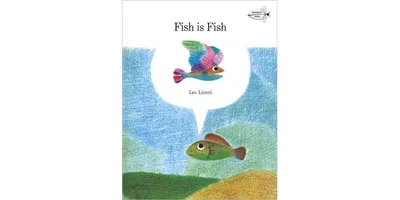 Fish is Fish by Leo Lionni