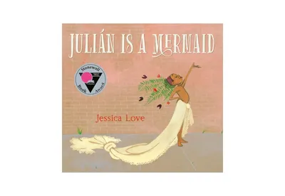Julian Is a Mermaid by Jessica Love