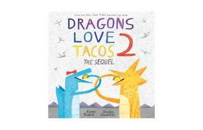 Dragons Love Tacos 2: The Sequel by Adam Rubin
