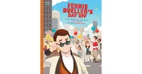 Ferris Bueller's Day Off: The Classic Illustrated Storybook by Bonnie Pang