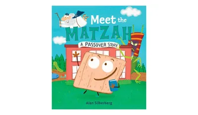 Meet the Matzah by Alan Silberberg