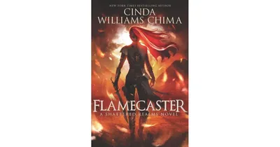 Flamecaster (Shattered Realms Series #1) by Cinda Williams Chima