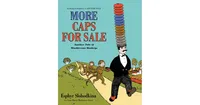 More Caps for Sale: Another Tale of Mischievous Monkeys by Esphyr Slobodkina