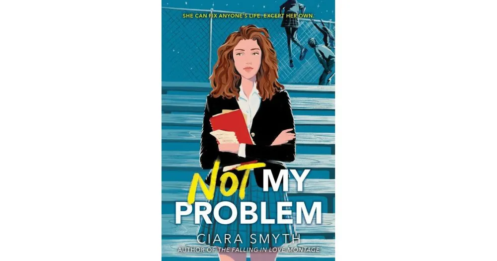 Not My Problem by Ciara Smyth