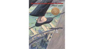 The Man Who Walked Between the Towers by Mordicai Gerstein