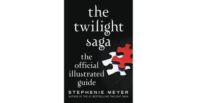 The Twilight Saga: The Official Illustrated Guide by Stephenie Meyer
