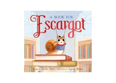 A Book for Escargot by Dashka Slater