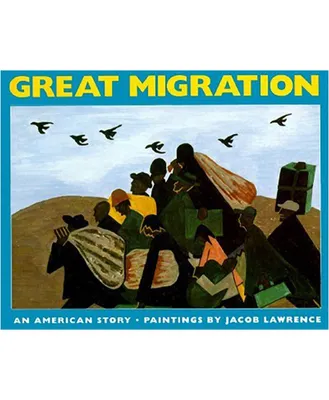 The Great Migration: An American Story by Jacob Lawrence