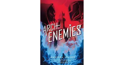 Archenemies (Renegades Trilogy #2) by Marissa Meyer