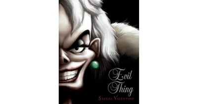 Evil Thing: A Tale of That De Vil Woman (Villains Series #7) by Serena Valentino