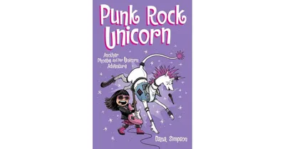 Punk Rock Unicorn: Another Phoebe and Her Unicorn Adventure by Dana Simpson