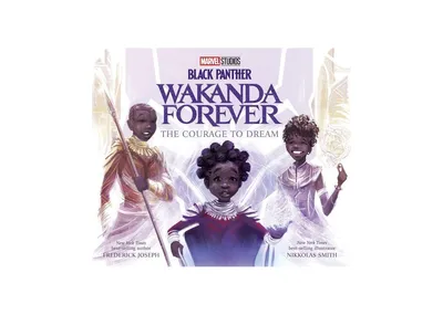 Black Panther: Wakanda Forever The Courage to Dream by Frederick Joseph