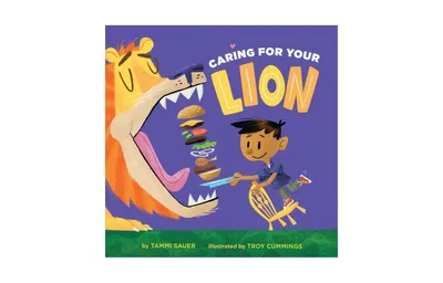 Caring for Your Lion by Tammi Sauer