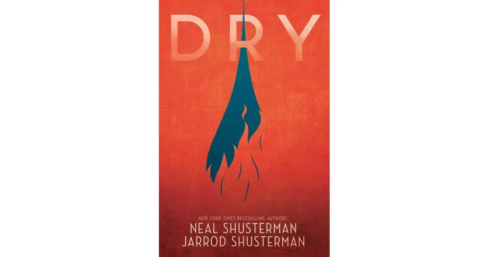 Dry by Neal Shusterman