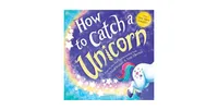 How to Catch a Unicorn (How to Catch... Series) by Adam Wallace