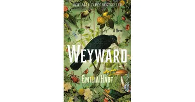 Weyward: A Novel by Emilia Hart