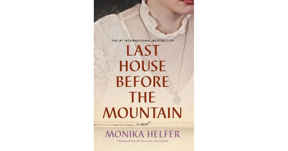 Last House Before the Mountain by Monika Helfer