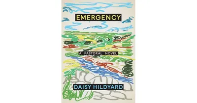 Emergency: A Pastoral Novel by Daisy Hildyard