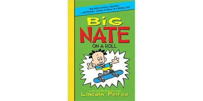 Big Nate on a Roll Big Nate Series 3 by Lincoln Peirce