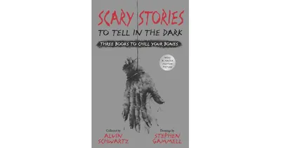Scary Stories to Tell in the Dark- Three Books to Chill Your Bones
