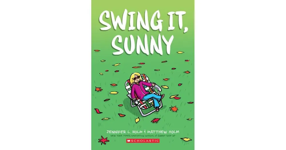 Swing It, Sunny Sunny Series 2 by Jennifer L. Holm