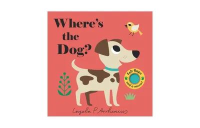 Where's the Dog? by Ingela P. Arrhenius