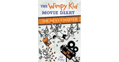 The Wimpy Kid Movie Diary: The Next Chapter by Jeff Kinney