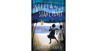 Stella by Starlight by Sharon M Draper