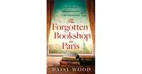 The Forgotten Bookshop in Paris by Daisy Wood