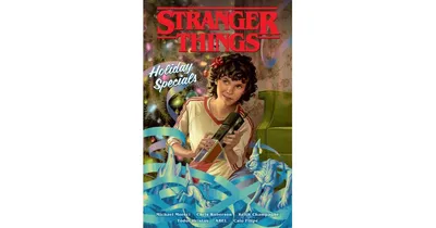 Stranger Things Holiday Specials (Graphic Novel) by Michael Moreci