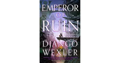 Emperor of Ruin by Django Wexler