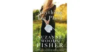 Anything but Plain by Suzanne Woods Fisher