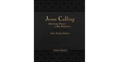 Jesus Calling Note-Taking Edition, Leathersoft, Black, with Full Scriptures- Enjoying Peace in His Presence by Sarah Young